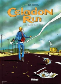 Celadon Run Tome 1 : Les Yeux De Tracy Night