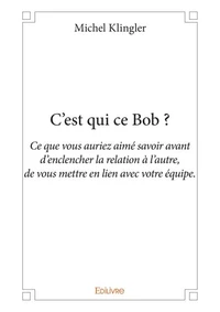 C'est qui ce Bob ?