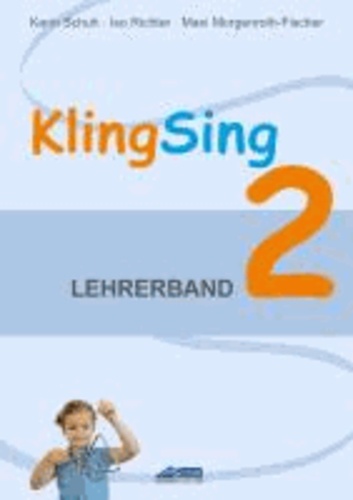 KlingSing - Lehrerband 2 - Musikabenteuer für Grundschulkinder.