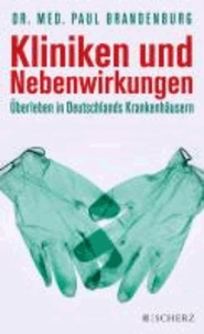 Kliniken und Nebenwirkungen - Überleben in Deutschlands Krankenhäusern.