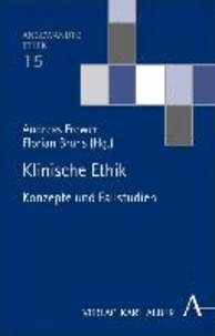 Klinische Ethik - Konzepte und Fallstudien.