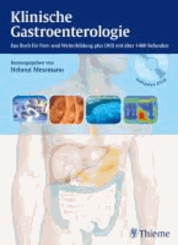 Klinische Gastroenterologie - Das Buch für Fort- und Weiterbildung.