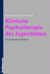 Klinische Psychotherapie des Jugendalters - Ein integratives Praxisbuch.