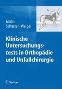 Klinische Untersuchungstests in Orthopädie und Unfallchirurgie.