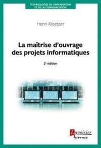 La maîtrise d'ouvrage des projets informatiques