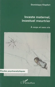Inceste maternel, incestuel meurtrier