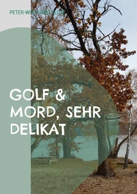 Golf &amp; Mord, sehr delikat