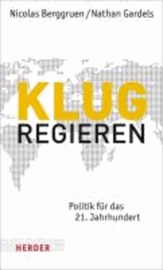 Klug regieren - Politik für das 21. Jahrhundert.