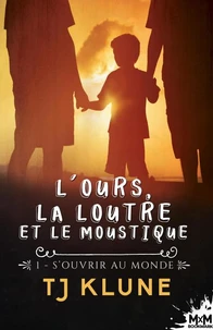 L'ours, la loutre et le moustique Tome 1
