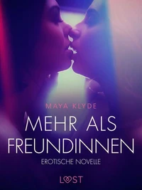 Mehr als Freundinnen - Erotische Novelle