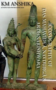 Iconography of Das Mahāvidyā, Navdurgā &amp; Ardhnārīshwara