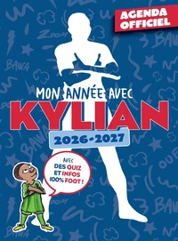 Agenda scolaire officiel Mon année avec Kylian