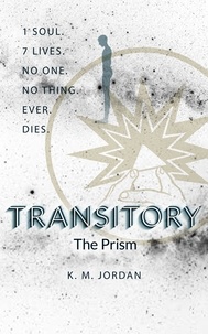  KM Jordan - Transitory: The Prism.