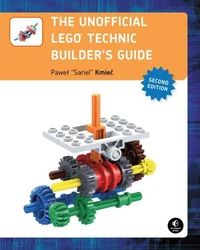 The Unofficial LEGO® Technic Builder's Guide, 2nd Edition