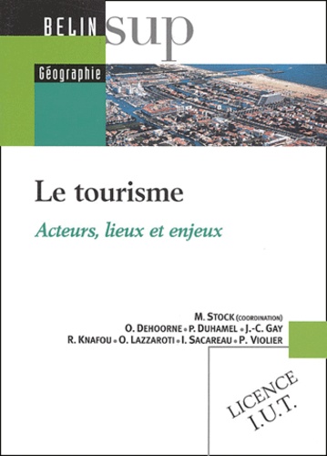 Knafou remy - Le tourisme - Acteurs, lieux et enjeux.