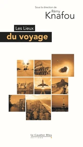 Les Lieux du voyage
