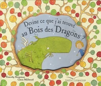Devine ce que j'ai trouvé au Bois des Dragons ?