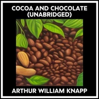 Cocoa And Chocolate (Unabridged)