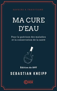 Ma cure d'eau pour la guérison des maladies et la conservation de la santé