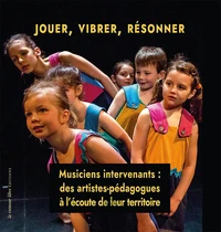 Jouer, vibrer, résonner