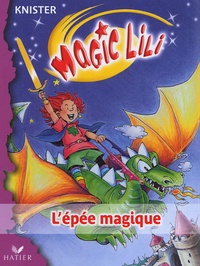  Knister - Magic Lili Tome 1 : L'épée magique.