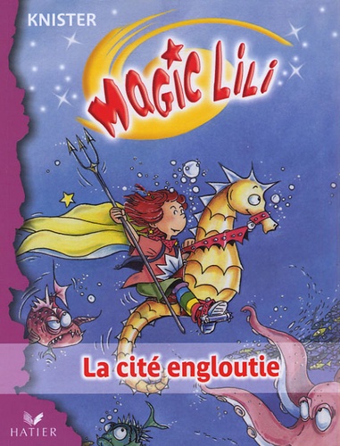  Knister - Magic Lili Tome 4 : La cité engloutie.