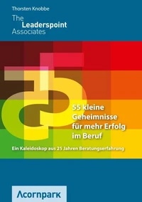 55 kleine Geheimnisse für mehr Erfolg im Beruf