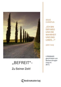 Befreit - Zu Seiner Zeit!