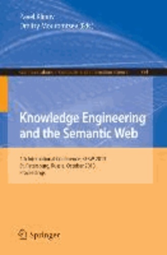 Knowledge Engineering and the Semantic Web - 4th Conference, KESW 2013, St. Petersburg, Russia, October 7-9, 2013. Proceedings.