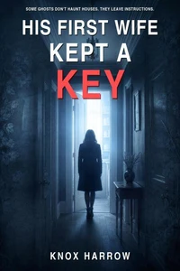 His First Wife Kept A Key