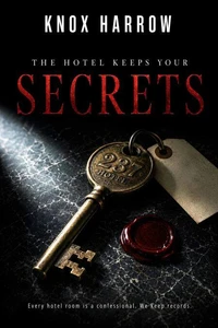 The Hotel Keeps Your Secrets