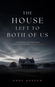 The House Left To Both Of Us