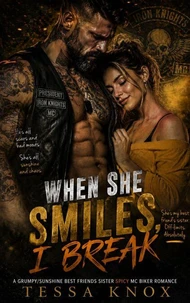 A Grumpy/Sunshine Best Friend's Sister Spicy MC Biker Romance
