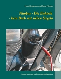 Knud Jørgensen et Sune Nielsen - Nimbus - Die Elektrik - kein Buch mit sieben Siegeln - Deutsche Bearbeitung und Übersetzung. Wolfgang Hense.