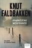 Knut Faldbakken - Frontière mouvante - Une enquête de l'inspecteur Valmann.
