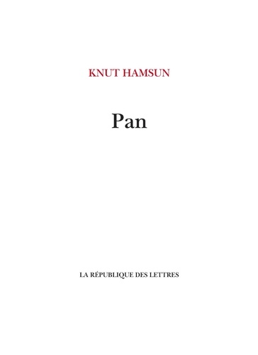 Knut Hamsun - Pan - d'après les papiers du lieutenant Thomas Glahn.