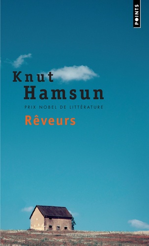 Knut Hamsun - Rêveurs.