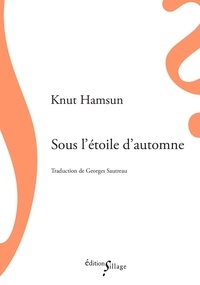 Knut Hamsun - Sous l'étoile d'automne.