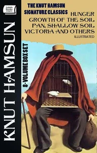 The Knut Hamsun Signature Classics (8-Volume Box Set). Illustrated
