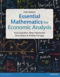 Knut Sydsaeter et Peter Hammond - Essential Mathematics for Economic Analysis.