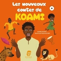 Koami Vignon et Raymond Diby - Les nouveaux contes de Koami.
