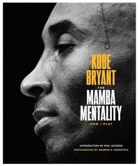 Kobe Bryant - The Mamba Mentality - How I Play.