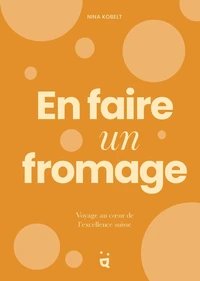 En faire un fromage