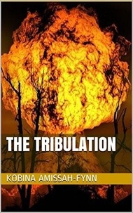  Kobina Amissah-Fynn - The Tribulation.