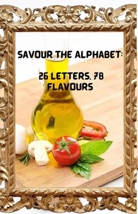  Kobus Fourie - Savour the Alphabet: 26 Letters, 78 Flavours.