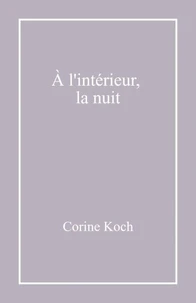 À l'intérieur, la nuit