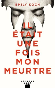 Il était une fois mon meurtre