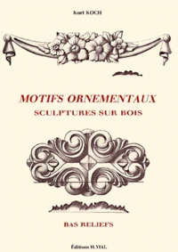 Motifs Ornementaux. Sculptures Sur Bois, Bas Reliefs