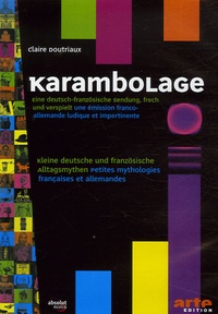Claire Doutriaux - Karambolage.