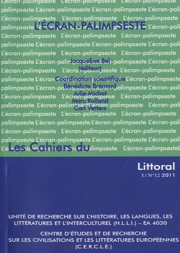Jacqueline Bel - Les Cahiers du Littoral N° 12, 2011 : L'écran-palimpseste.